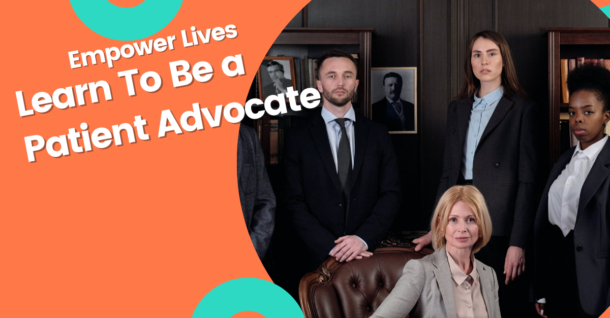 How to Become a Patient Advocate And Make a Difference