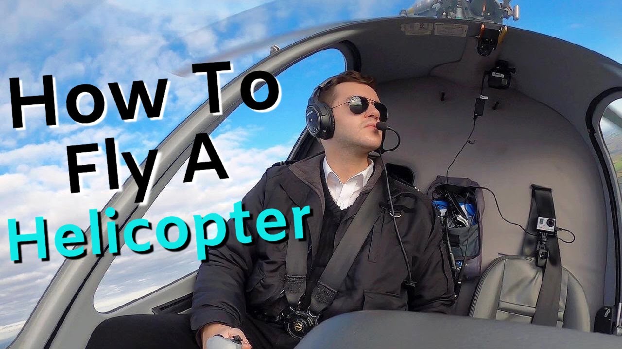 Video: How to fly a Helicopter – The Basics
