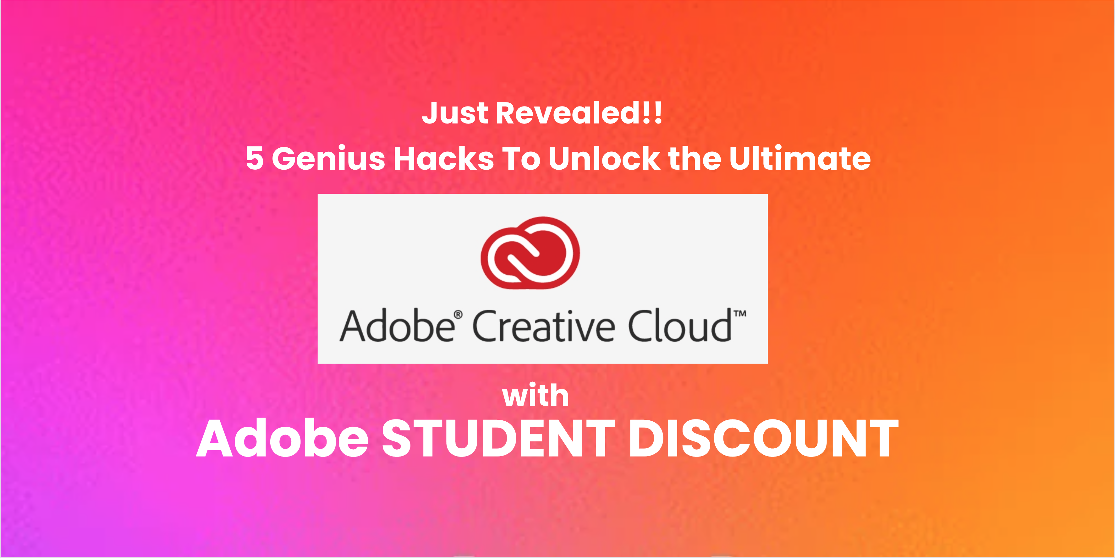 Unlock the Adobe Student Discount!! 5 Genius Hacks Unlock the Adobe Student Discount!! 5 Genius Hacks
