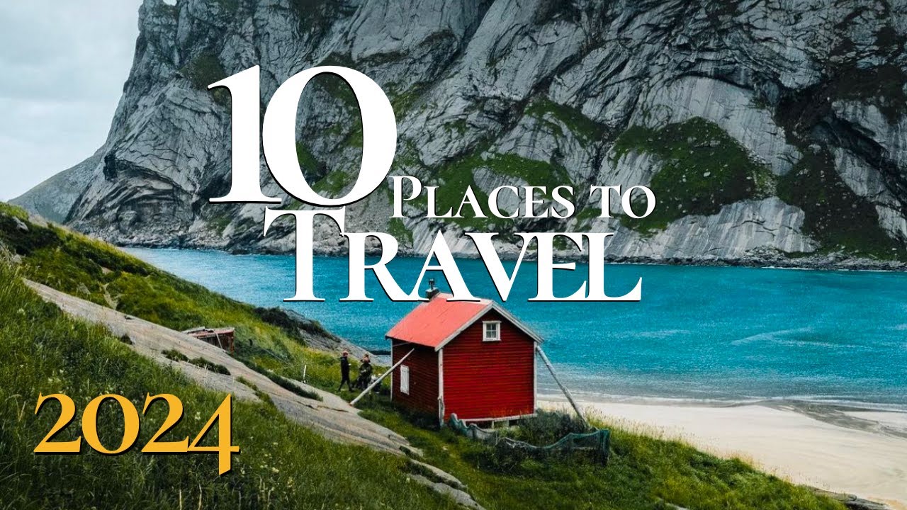 Video: 10 Best Places to Travel in the World 2024 | Travel Guide